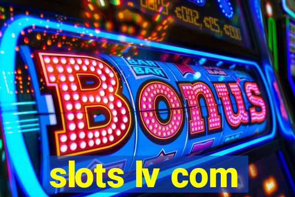 slots lv com