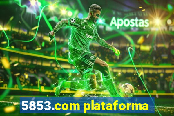 5853.com plataforma