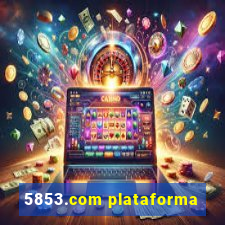 5853.com plataforma