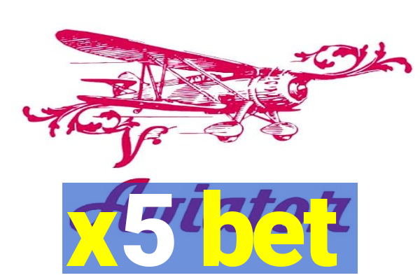 x5 bet