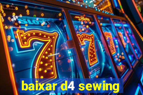 baixar d4 sewing