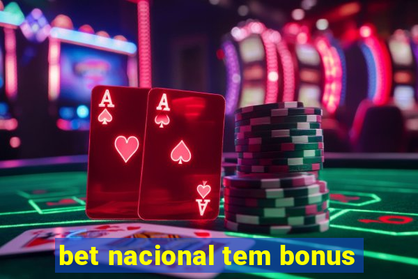 bet nacional tem bonus