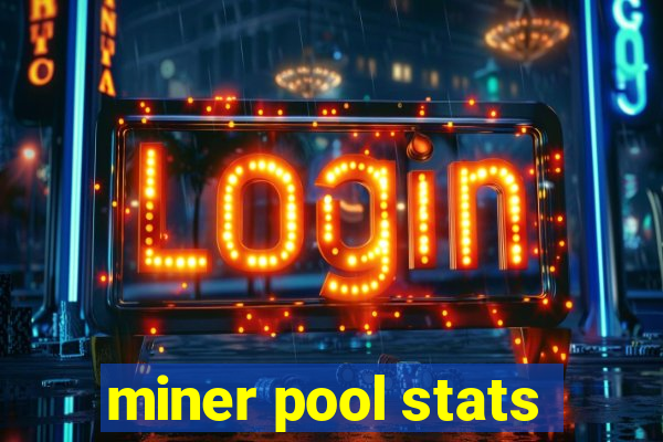 miner pool stats