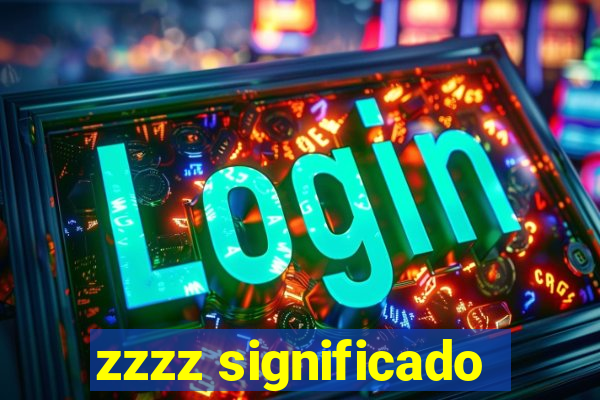 zzzz significado