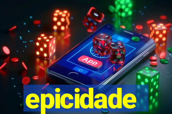 epicidade