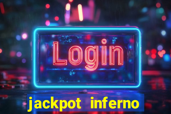 jackpot inferno slot review