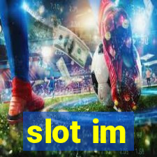 slot im