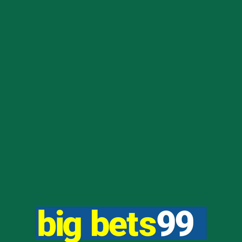 big bets99