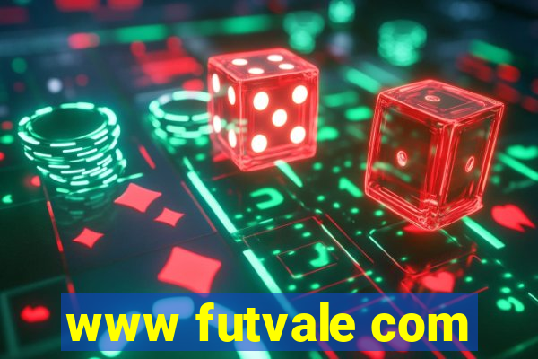 www futvale com