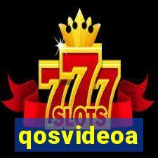 qosvideoa