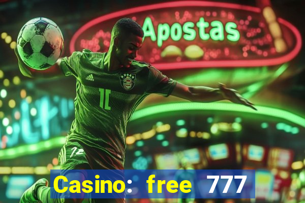 Casino: free 777 slots machine