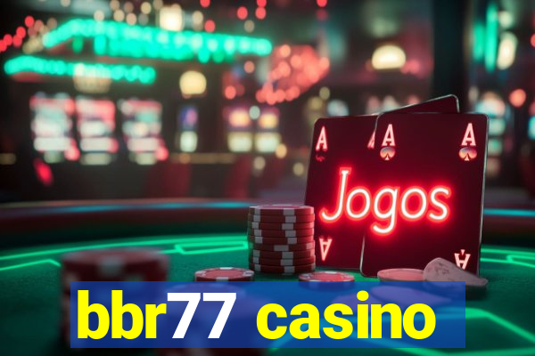 bbr77 casino