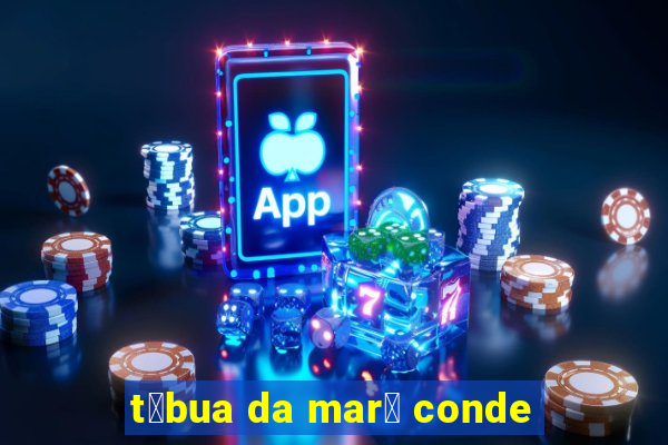 t谩bua da mar茅 conde