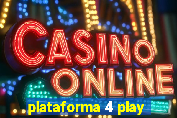 plataforma 4 play