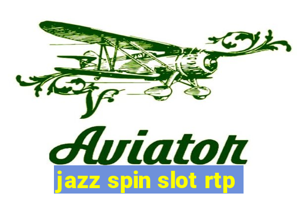 jazz spin slot rtp