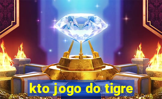 kto jogo do tigre