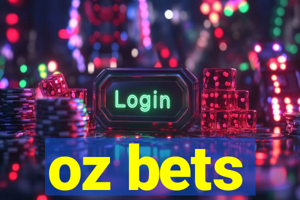 oz bets