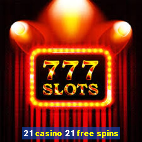 21 casino 21 free spins