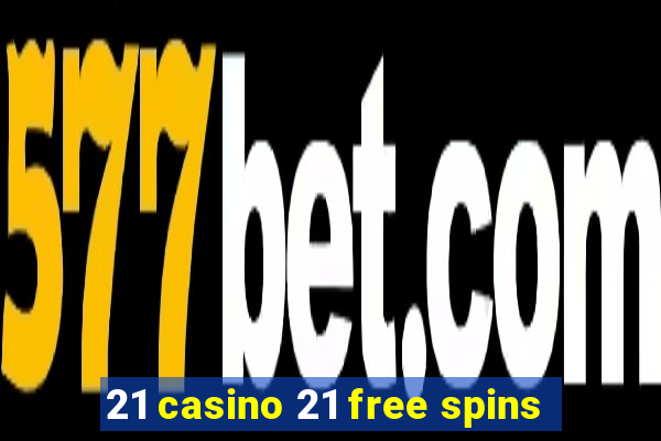 21 casino 21 free spins