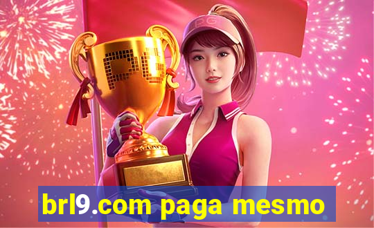 brl9.com paga mesmo