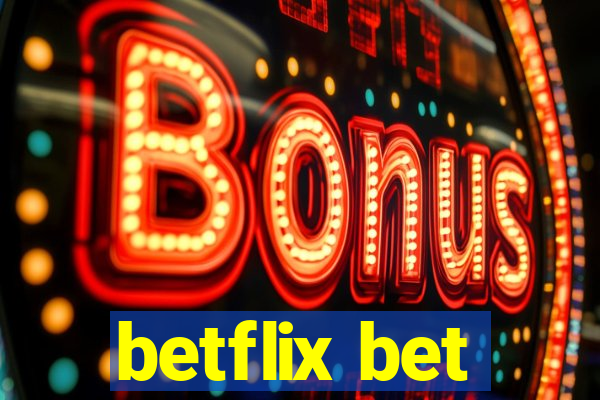 betflix bet