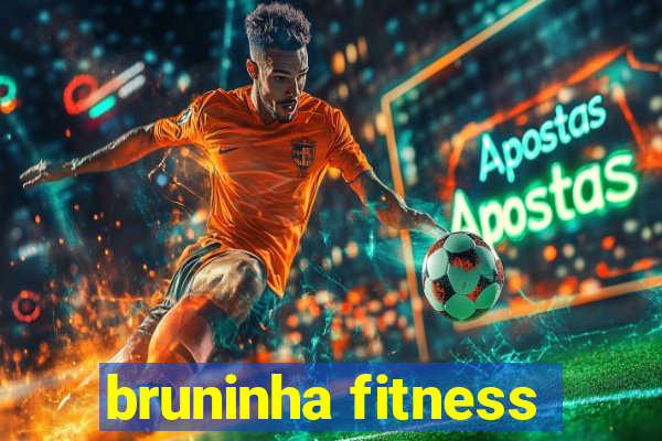 bruninha fitness