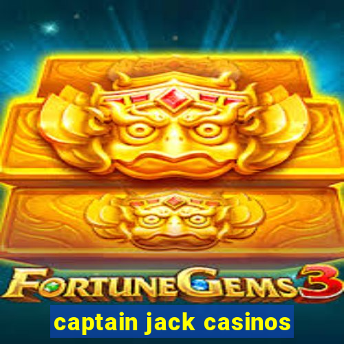 captain jack casinos