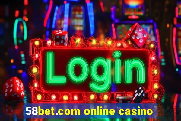 58bet.com online casino