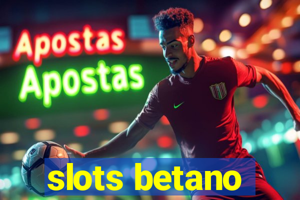 slots betano