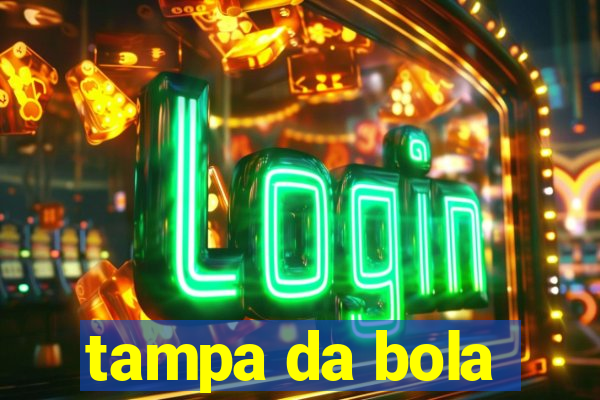 tampa da bola