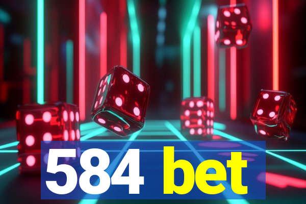 584 bet