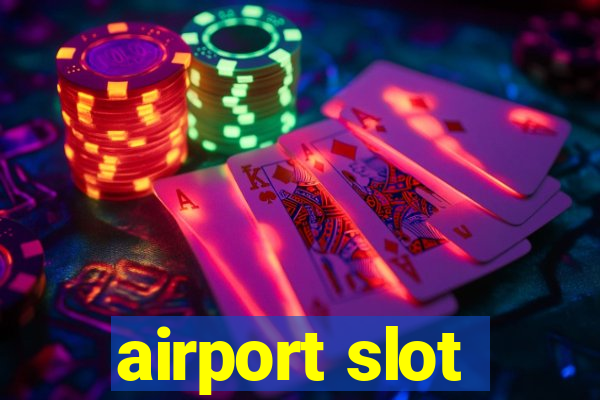 airport slot