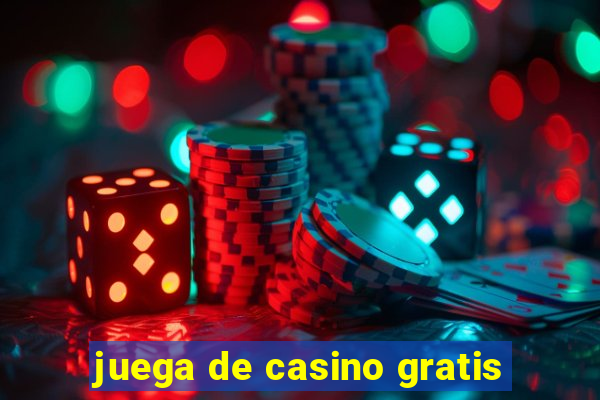 juega de casino gratis