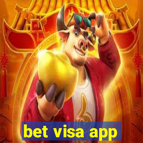 bet visa app