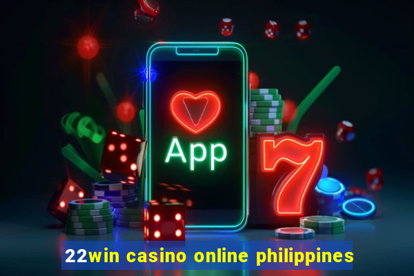 22win casino online philippines