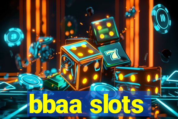 bbaa slots