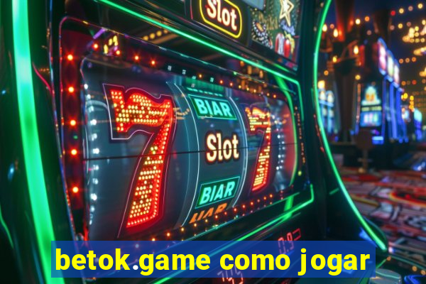 betok.game como jogar