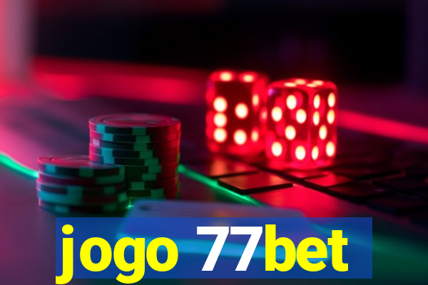 jogo 77bet