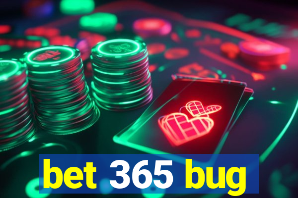 bet 365 bug