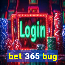 bet 365 bug