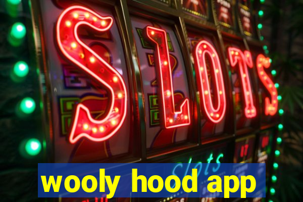 wooly hood app