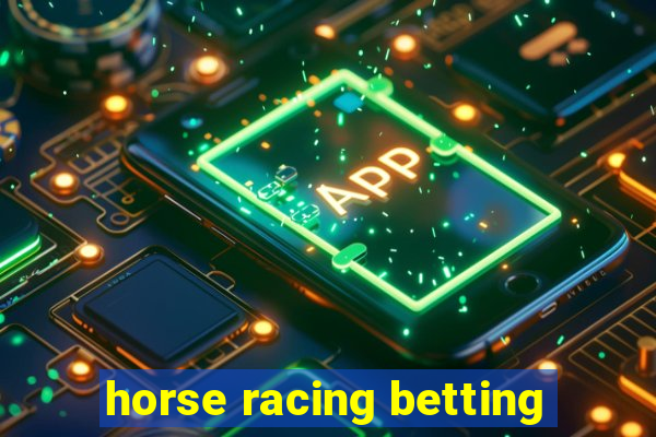 horse racing betting