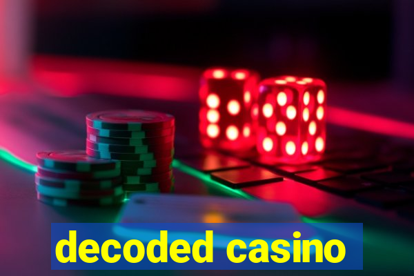 decoded casino