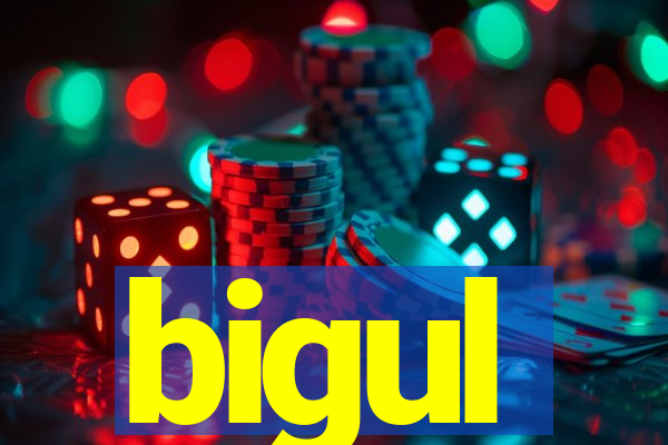 bigul