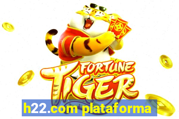 h22.com plataforma