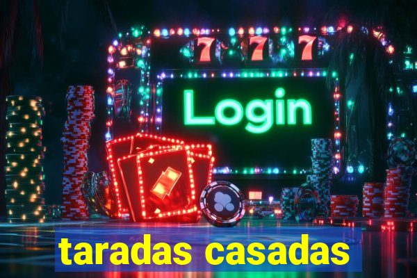 taradas casadas