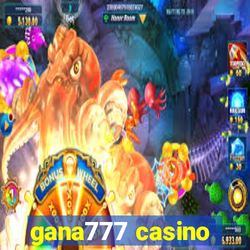 gana777 casino