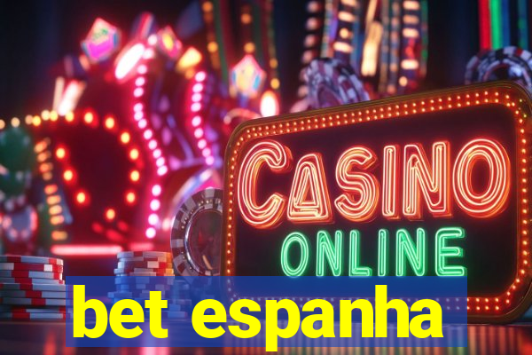 bet espanha