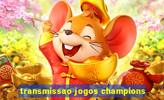 transmissao jogos champions