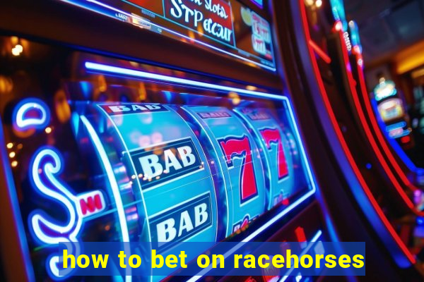 how to bet on racehorses